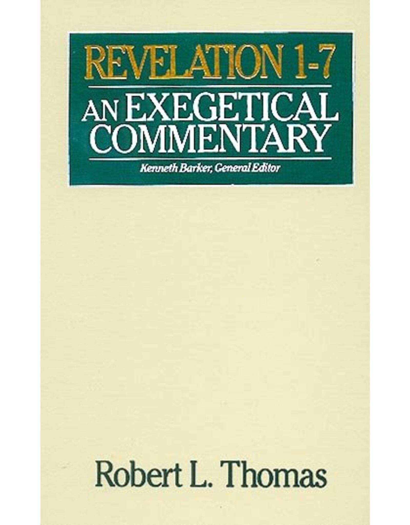 Moody Publishers Revelation 1-7: An Exegetical Commentary