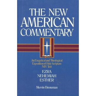 Broadman & Holman Publishers (B&H) Ezra, Nehemiah, Esther, New American Commentary (NAC)