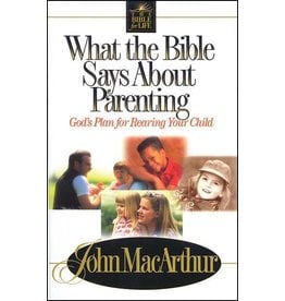 Harper Collins / Thomas Nelson / Zondervan What the Bible Says About Parenting