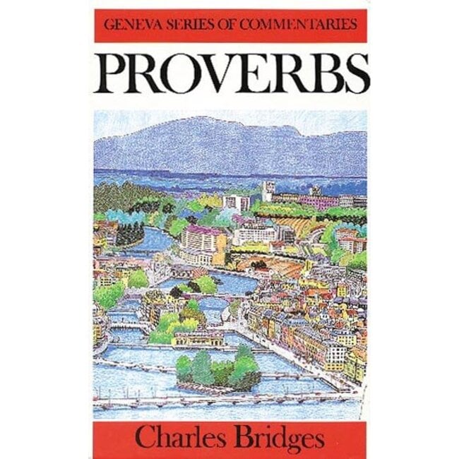 Proverbs, Geneva Series of Commentaries (GSC)