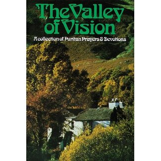 Banner of Truth The Valley of Vision: A Collection of Puritan Prayers and Devotions