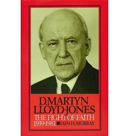 Banner of Truth D. Martyn Lloyd-Jones, V2: Fight of Faith (Hardback)