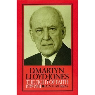 Banner of Truth D. Martyn Lloyd-Jones, V2: Fight of Faith (Hardback)