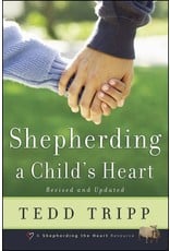 Shepherd Press Shepherding a Child's Heart (Revised and Updated)