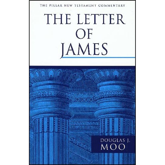 The Letter of James, Second ed. Pillar New Testament Commentary (PNTC)