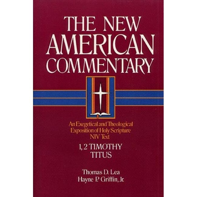 1 & 2 Timothy, Titus, New American Commentary (NAC)