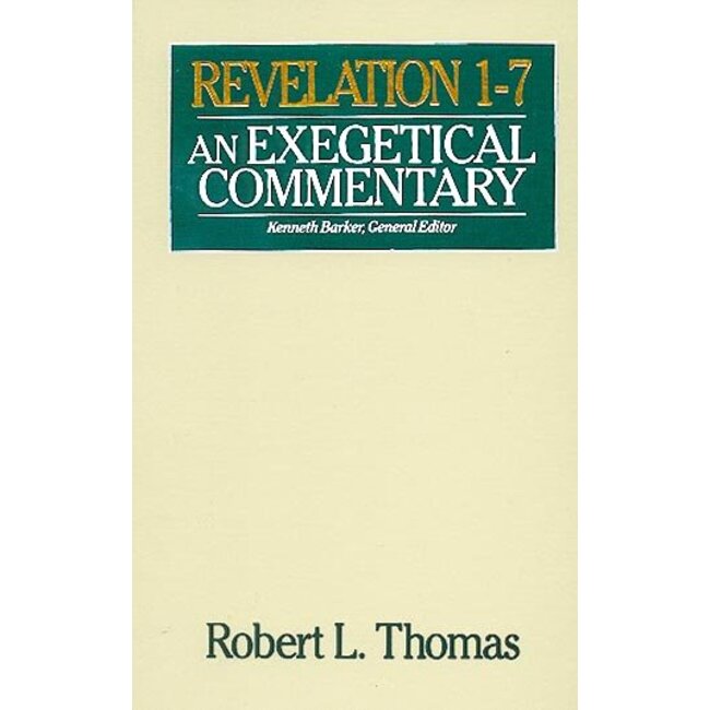 Revelation 1-7: An Exegetical Commentary