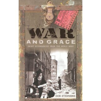 Evangelical Press War and Grace: Short Biographies from the World Wars