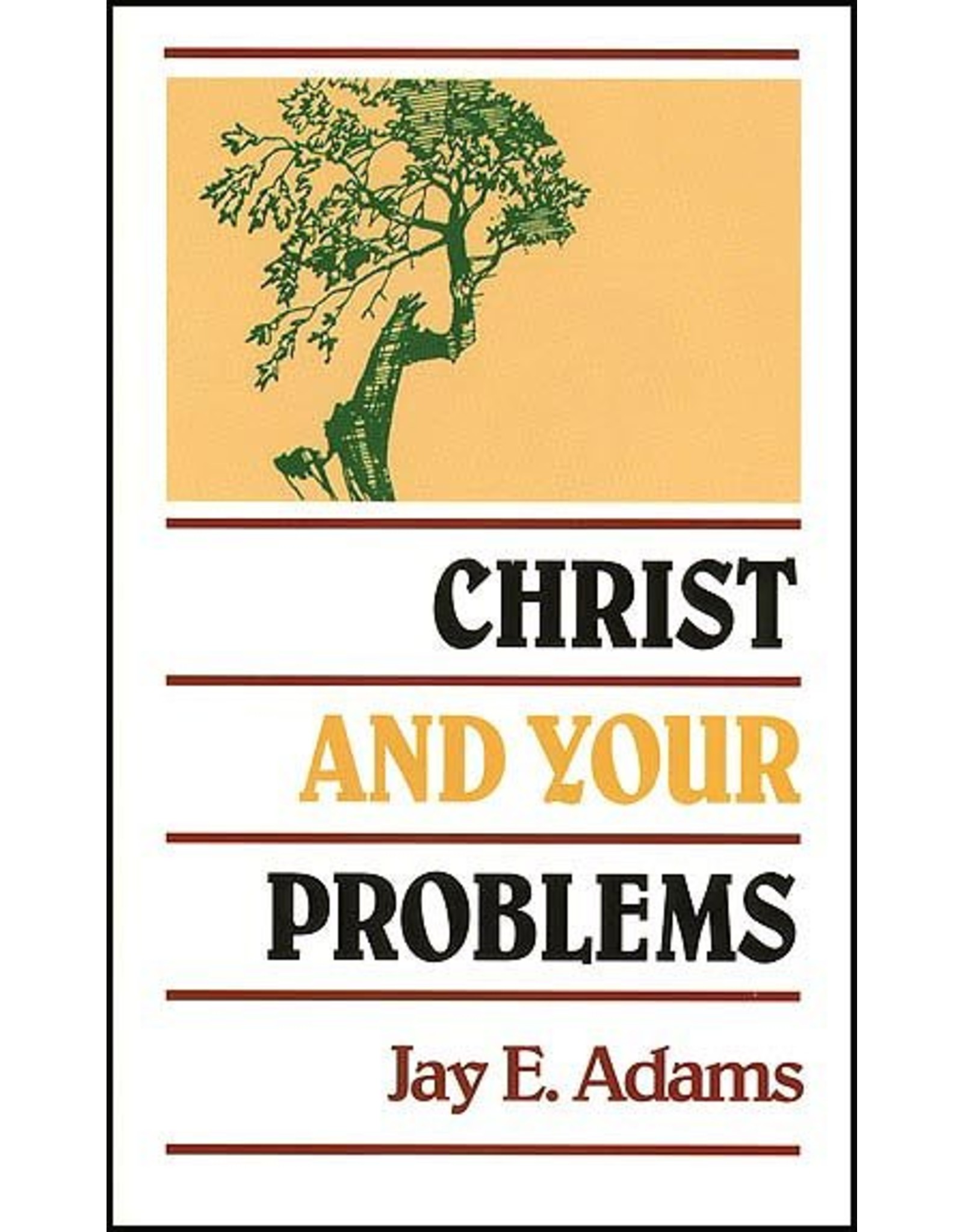 P&R Publishing (Presbyterian and Reformed) Christ and Your Problems