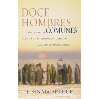 Harper Collins / Thomas Nelson / Zondervan SPAN - Doce Hombres Comunes y Corrientes (Twelve Ordinary Men in Spanish)