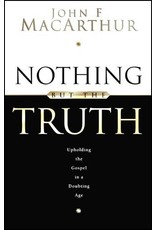 Nothing But The Truth: Upholding the Gospel in a Doubting Age