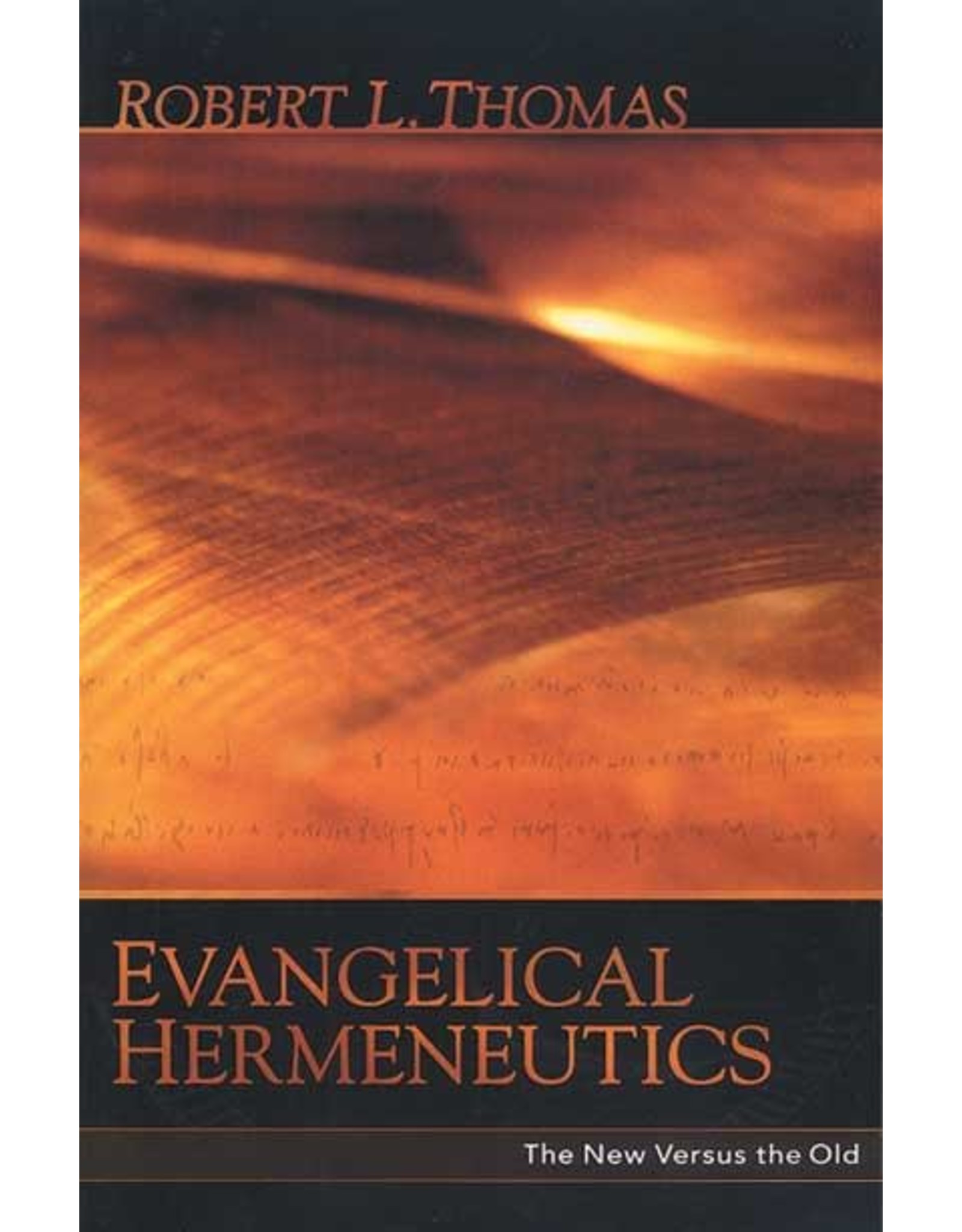 Kregel / Portavoz / Ingram Evangelical Hermeneutics: The New Versus the Old