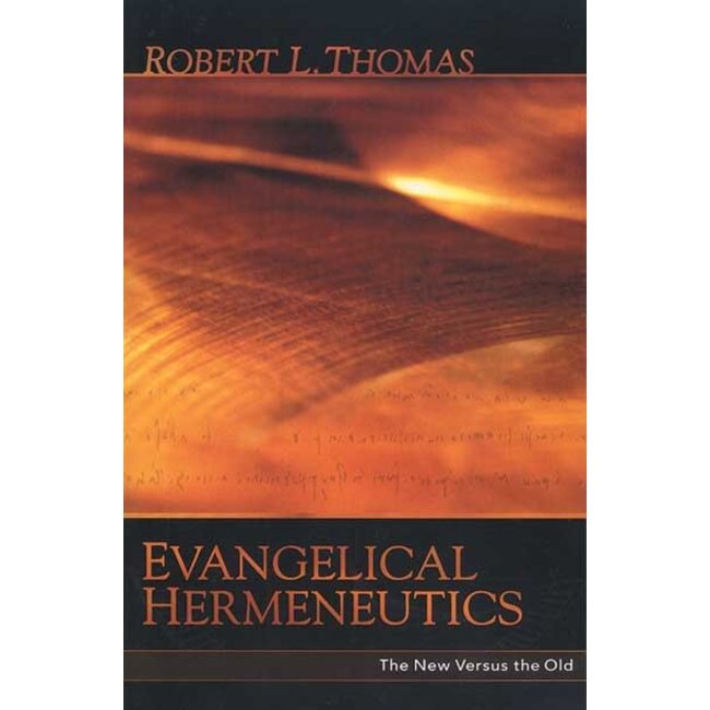 Evangelical Hermeneutics: The New Versus the Old