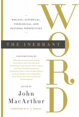 Crossway / Good News The Inerrant Word: Biblical, Historical, Theological, and Pastoral Perspectives