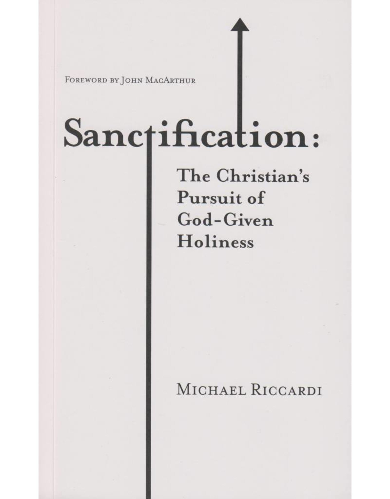 Grace Books Sanctification: The Christian's Pursuit of God-Given Holiness