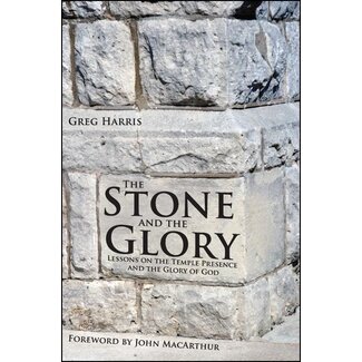Kress The Stone and the Glory: Lessons on the Temple Presence and the Glory of God