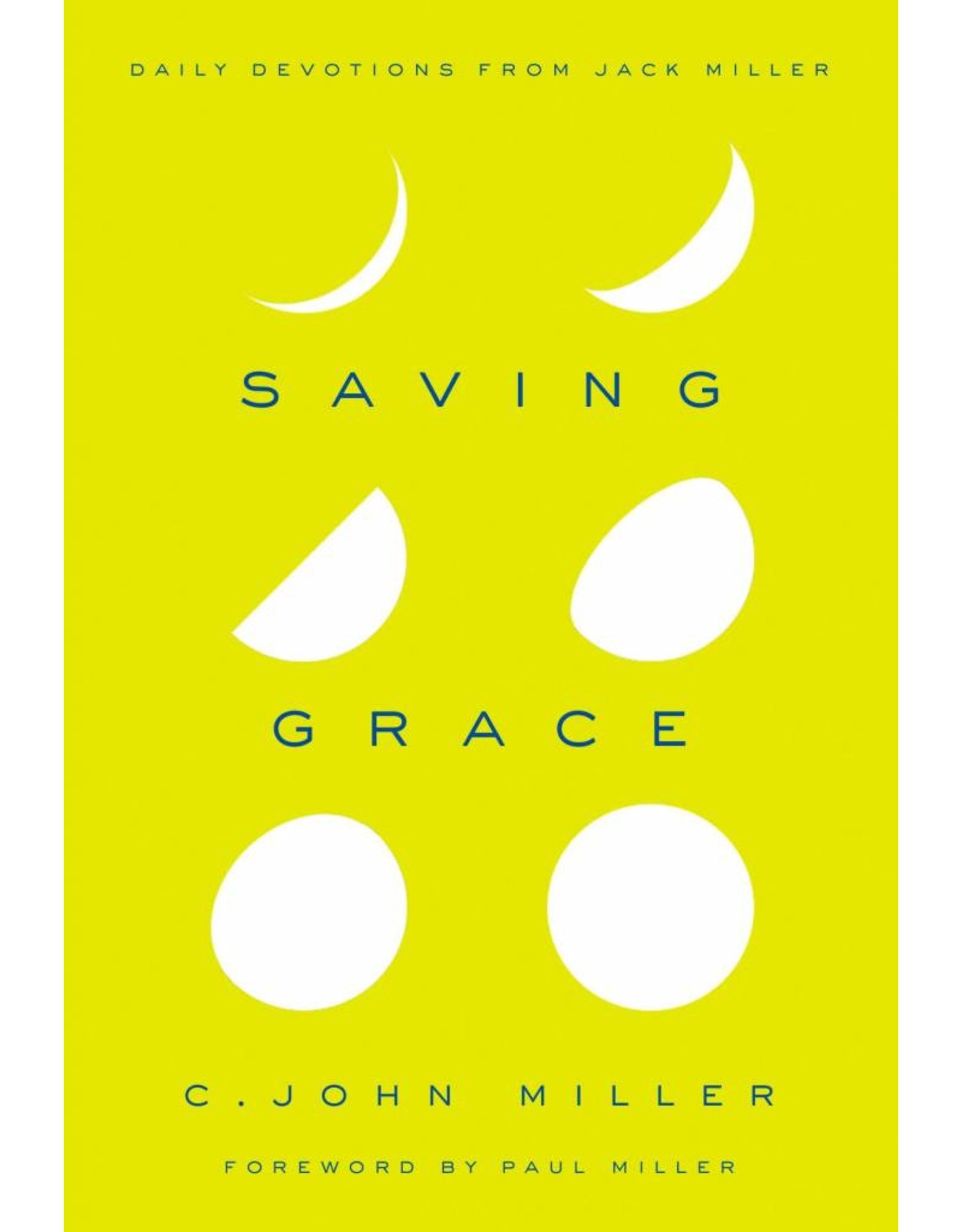 New Growth Press Saving Grace: Daily Devotions from Jack Miller