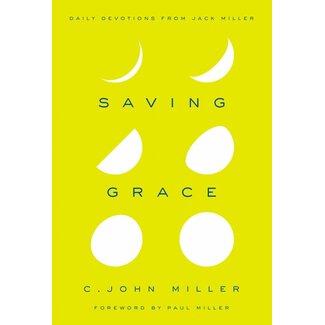 New Growth Press Saving Grace: Daily Devotions from Jack Miller
