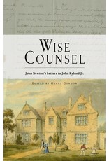 Banner of Truth Wise Counsel: John Newton's Letters to John Ryland