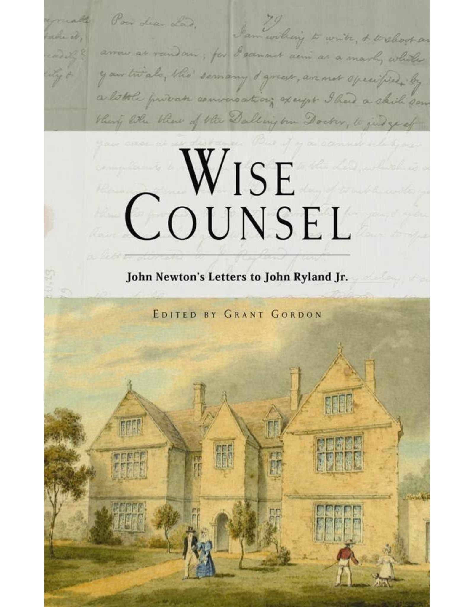Banner of Truth Wise Counsel: John Newton's Letters to John Ryland