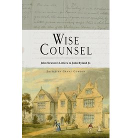 Banner of Truth Wise Counsel: John Newton's Letters to John Ryland