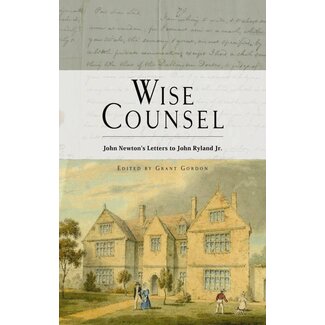 Banner of Truth Wise Counsel: John Newton's Letters to John Ryland