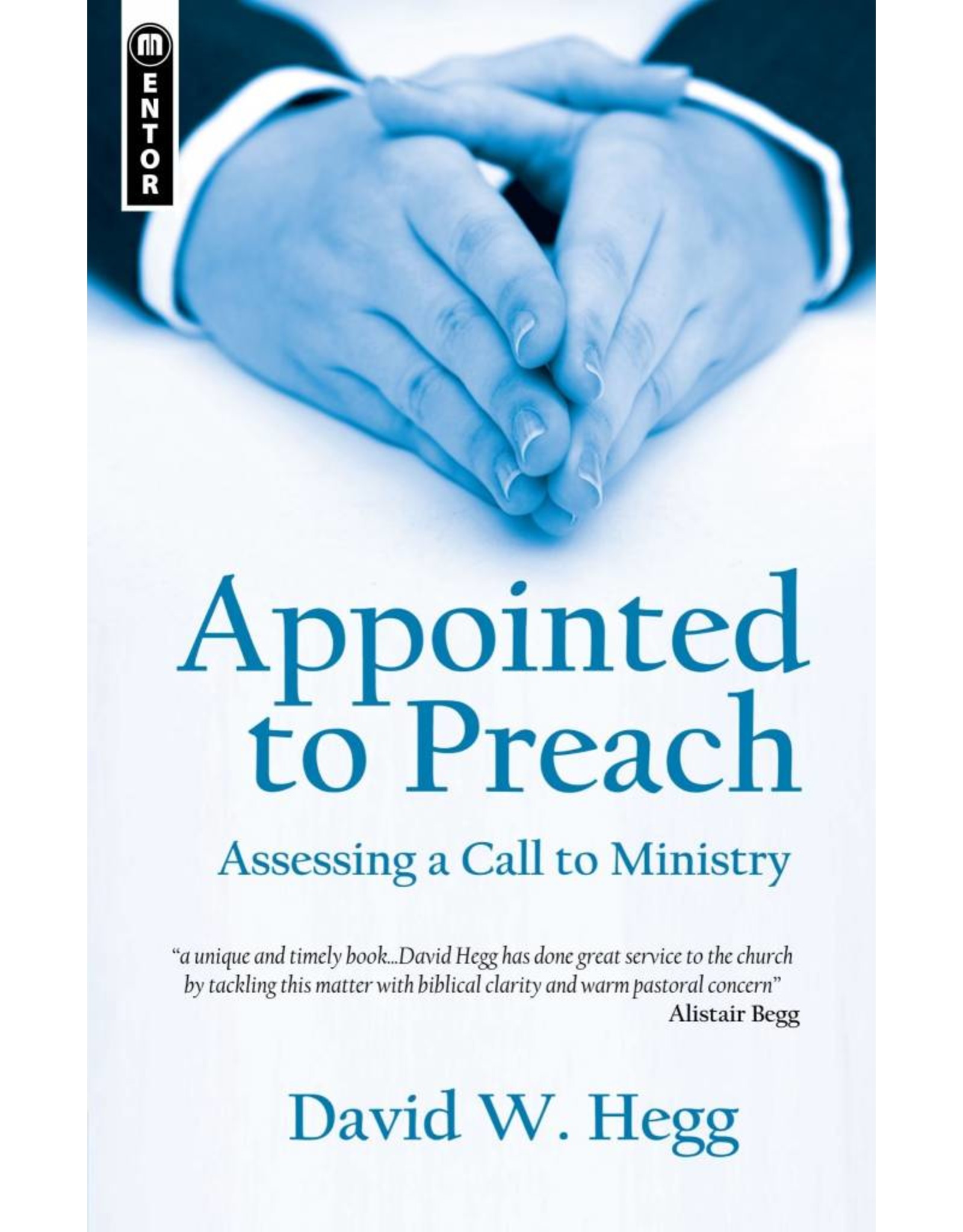 Christian Focus Publications (Atlas) Appointed to Preach: Assessing a Call to Ministry