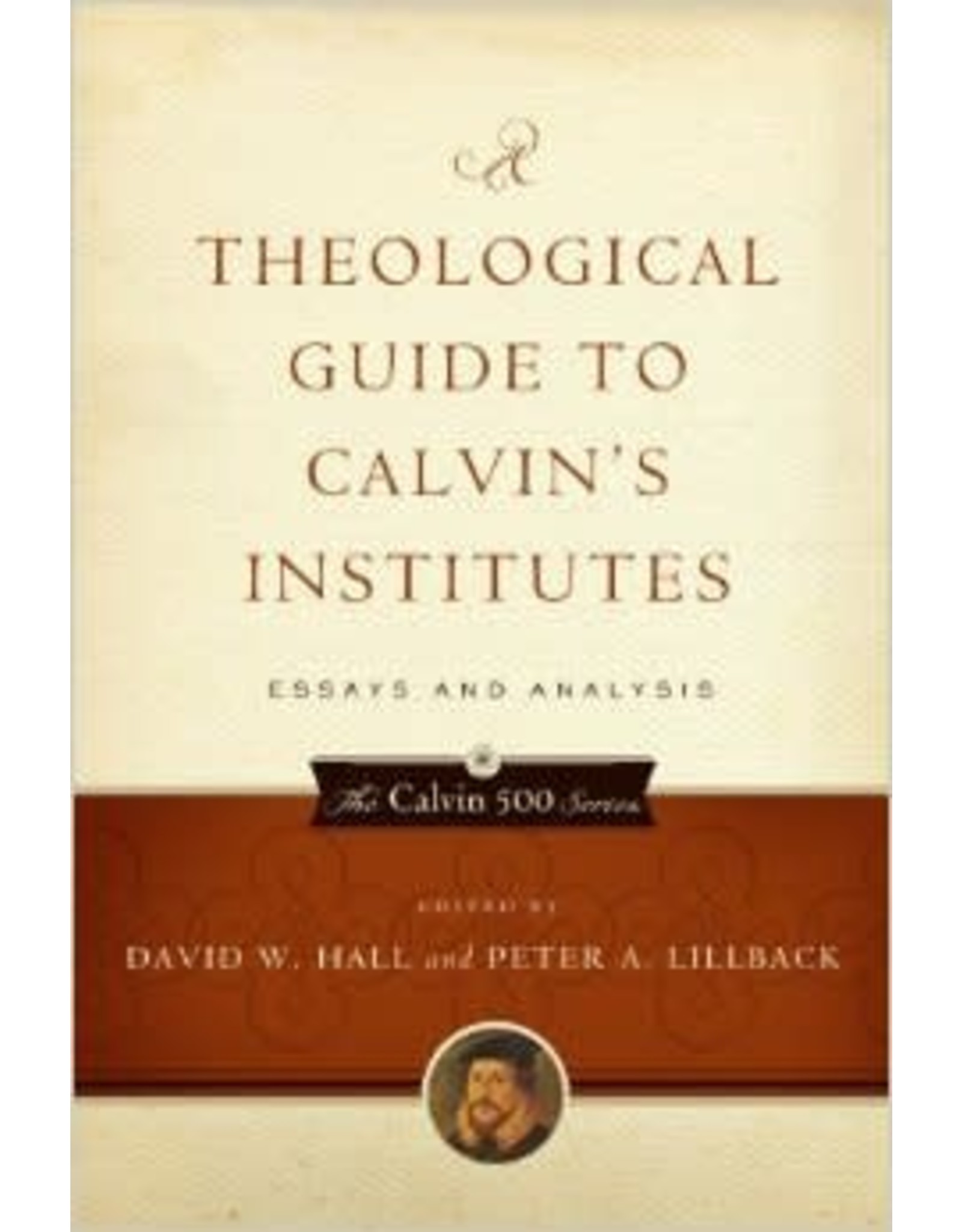 P&R Publishing (Presbyterian and Reformed) A Theological Guide to Calvin's Institutes (Paperback)