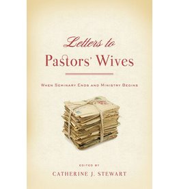 P&R Publishing (Presbyterian and Reformed) Letters to Pastors' Wives