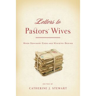 P&R Publishing (Presbyterian and Reformed) Letters to Pastors' Wives