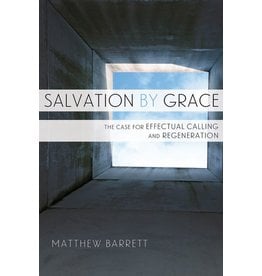 P&R Publishing (Presbyterian and Reformed) Salvation by Grace