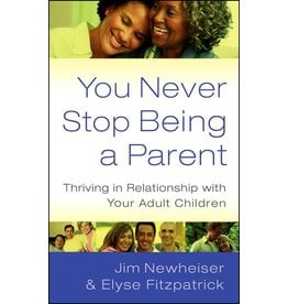 P&R Publishing (Presbyterian and Reformed) You Never Stop Being a Parent
