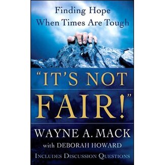 P&R Publishing (Presbyterian and Reformed) Its Not Fair: Finding Hope When Times are Tough