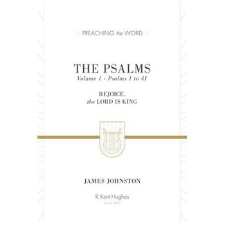 Crossway / Good News The Psalms, Volume 1: Rejoice, the Lord Is King, Psalms 1-41 (Preaching the Word)