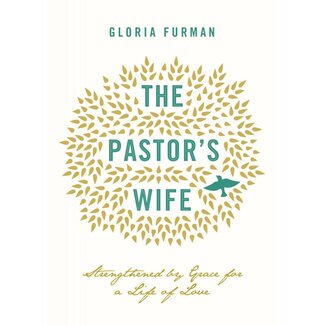 Crossway / Good News The Pastor's Wife: Strengthened by Grace for a Life of Love