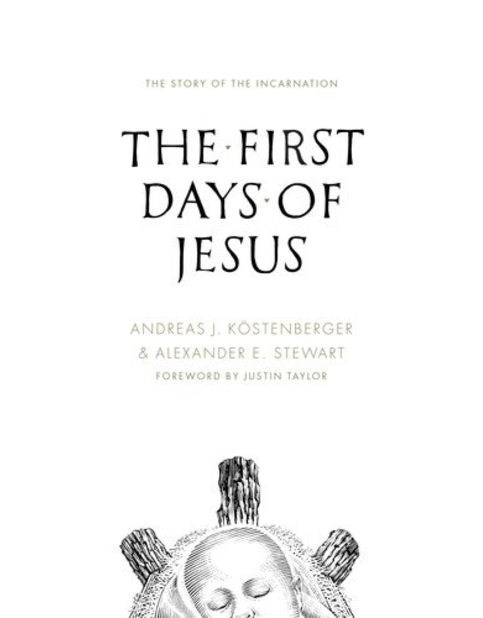 Crossway / Good News The First Days of Jesus: The Story of the Incarnation