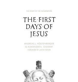 Crossway / Good News The First Days of Jesus: The Story of the Incarnation