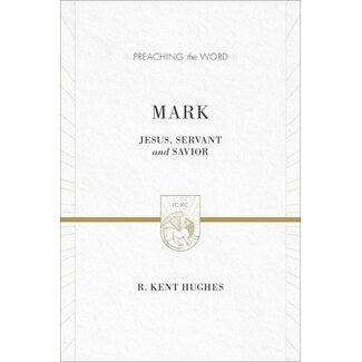 Crossway / Good News Mark: Jesus, Servant and Savior (Preaching the Word)