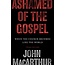 Crossway / Good News Ashamed of the Gospel: When the Church Becomes Like the World (3rd Ed.)