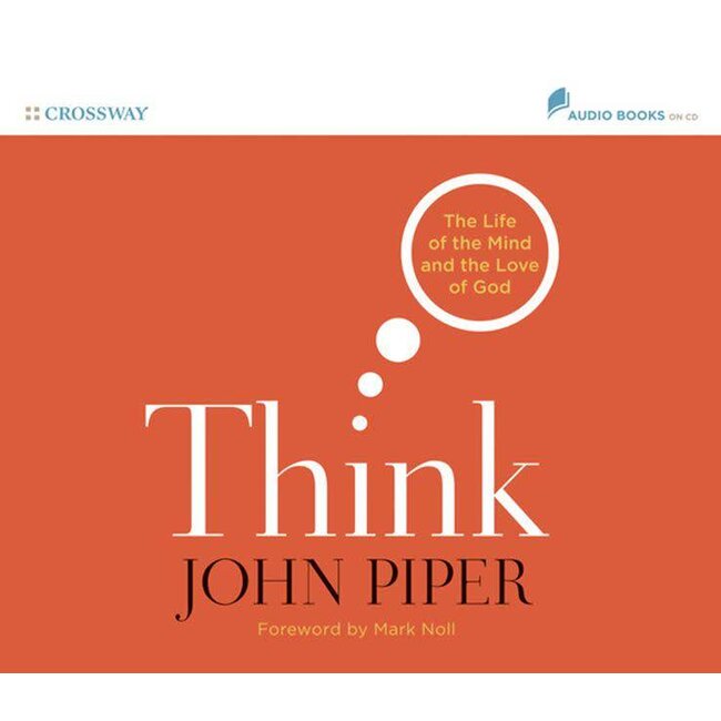 Think: The Life of the Mind and the Love of God (Audio CD)