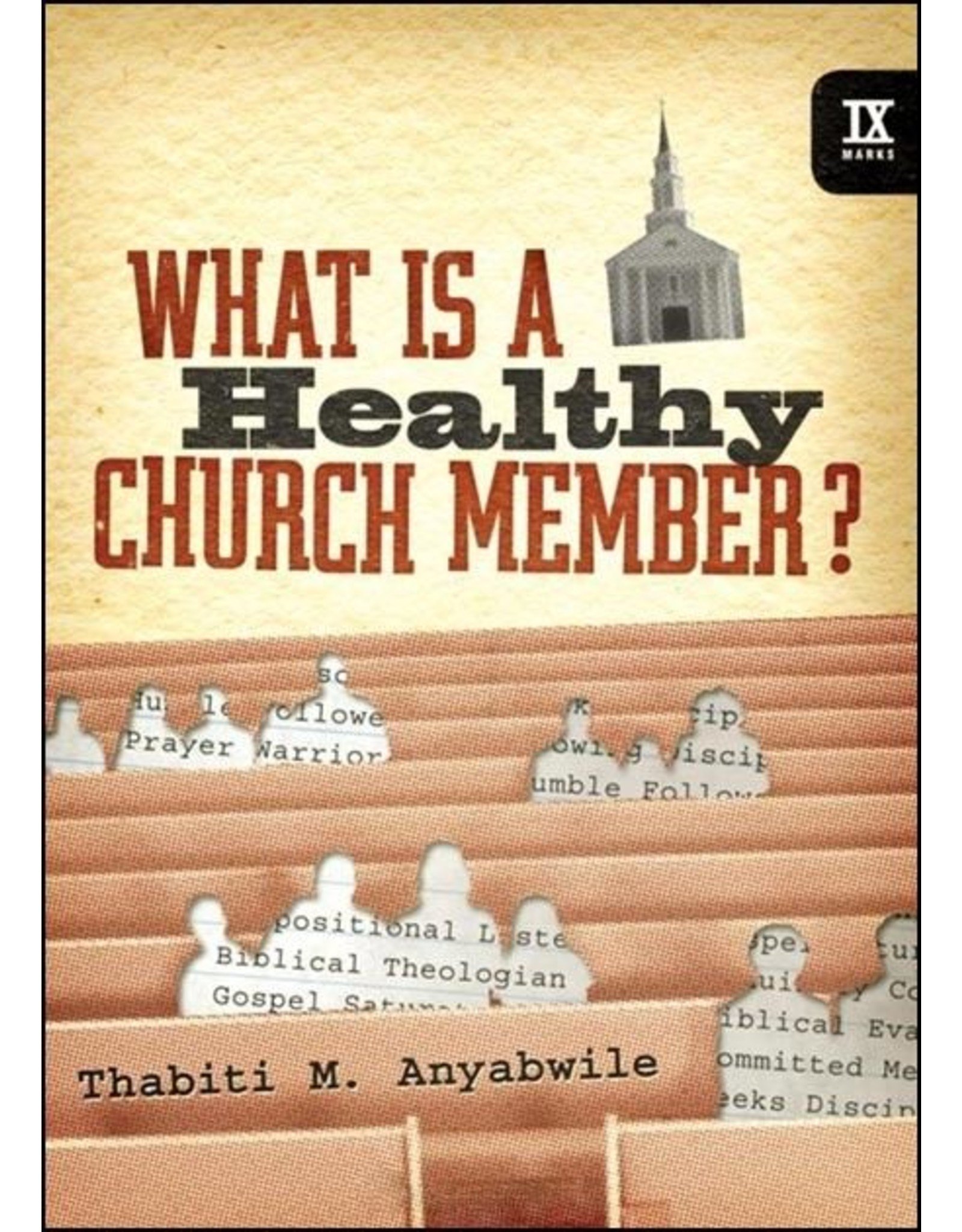 Crossway / Good News What is a Healthy Church Member?
