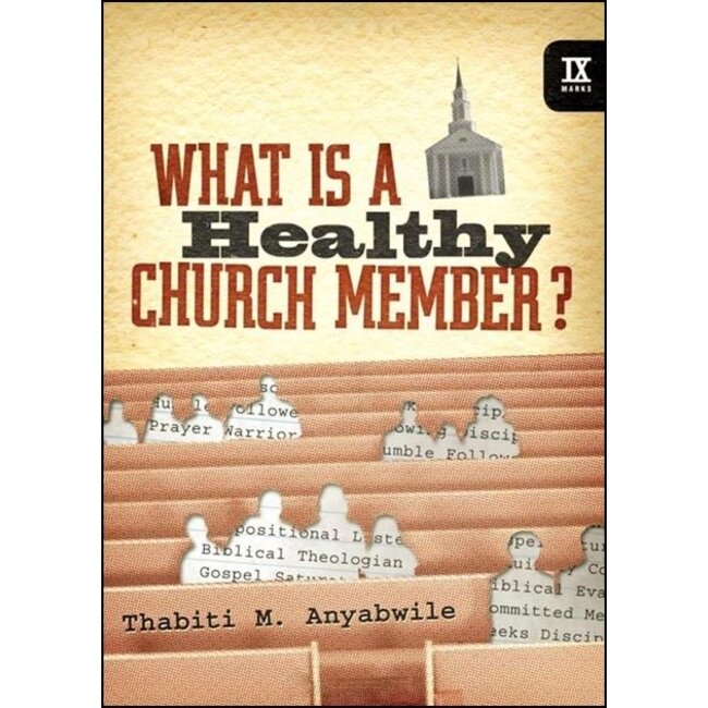 What is a Healthy Church Member? (9marks)
