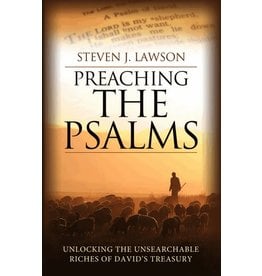 Evangelical Press Preaching the Psalms: Unlocking the Unsearchable Riches of  David's Treasury