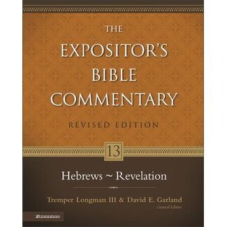 Harper Collins / Thomas Nelson / Zondervan Hebrews - Revelation, Vol. 13 Rev. ed. Expositor's Bible Commentary (EBC)
