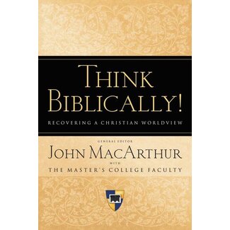 Crossway / Good News Think Biblically! Recovering a Christian Worldview (Paperback)