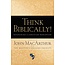 Crossway / Good News Think Biblically! Recovering a Christian Worldview (Paperback)