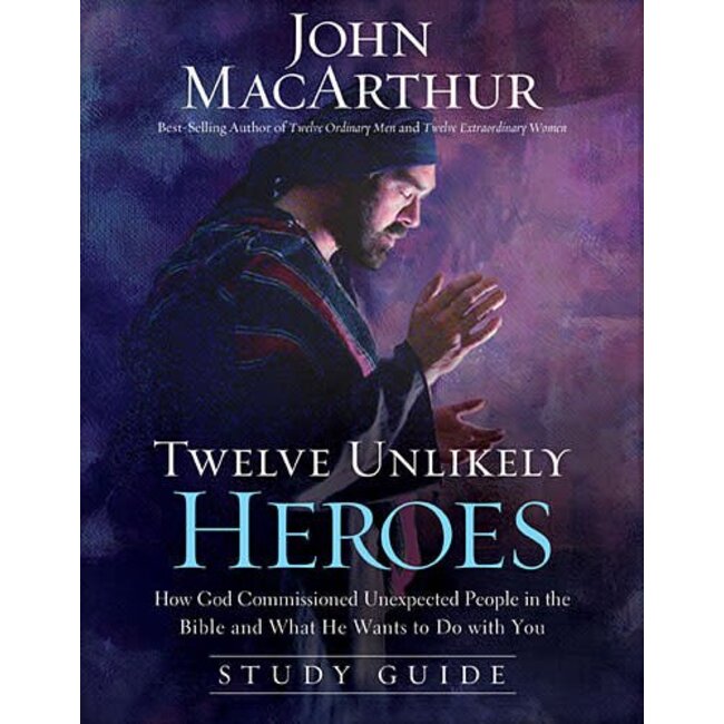 Twelve Unlikely Heroes (Study Guide)