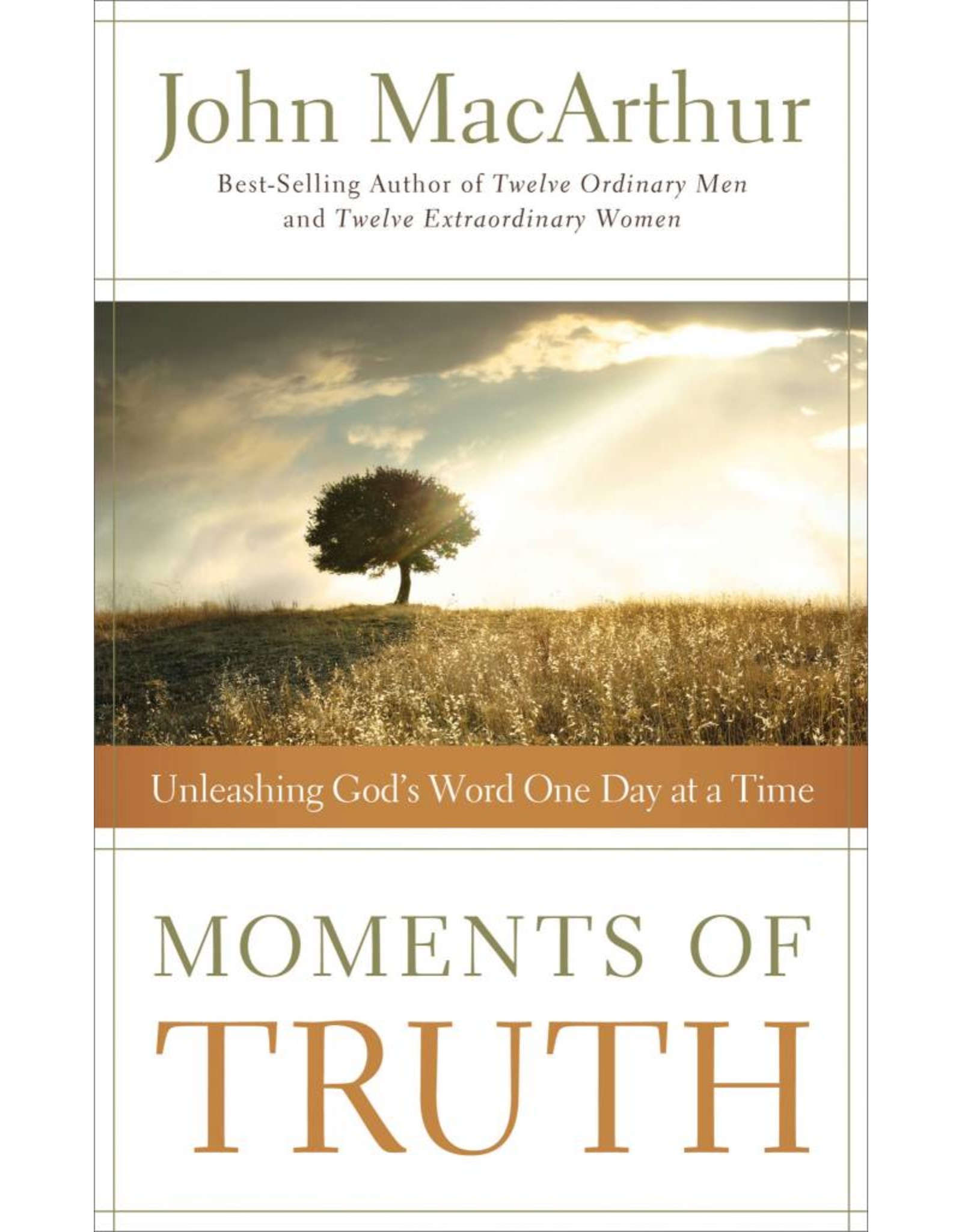 Harper Collins / Thomas Nelson / Zondervan Moments of Truth: Unleashing God's Word One Day at a Time