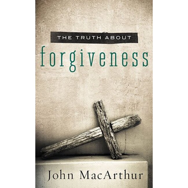 The Truth About Forgiveness