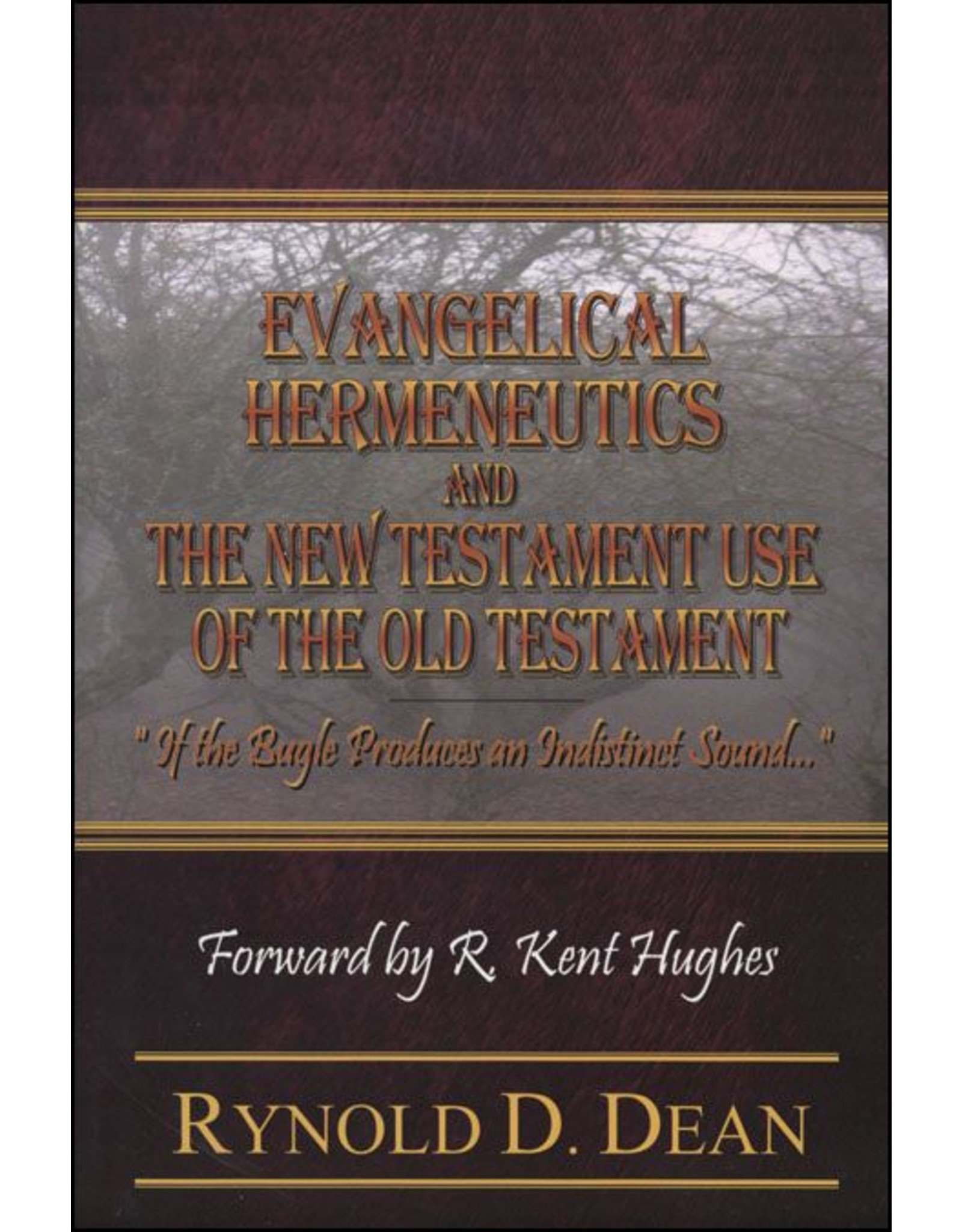 Evangelical Hermeneutics and the New Testament use of the Old Testament